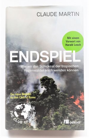 gebrauchtes Buch – Claude Martin – Endspiel - Wie wir das Schicksal der Tropischen Regenwälder noch wenden können