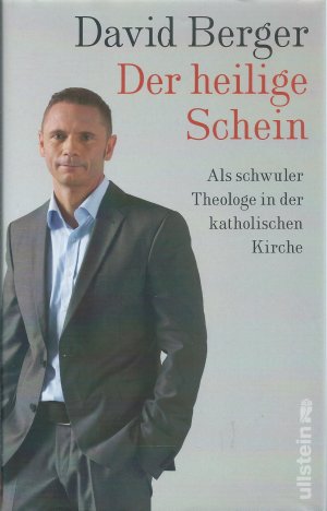 Der heilige Schein - Als schwuler Theologe in der katholischen Kirche (ISBN 9783981573459)