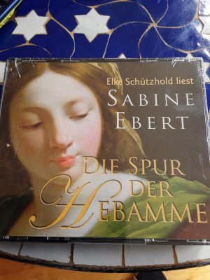 neues Hörbuch – Sabine Ebert – Die Spur der Hebamme