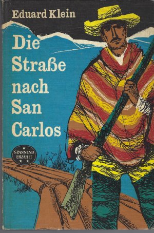 Die Straße nach San Carlos (Spannend Erzählt Band 58)