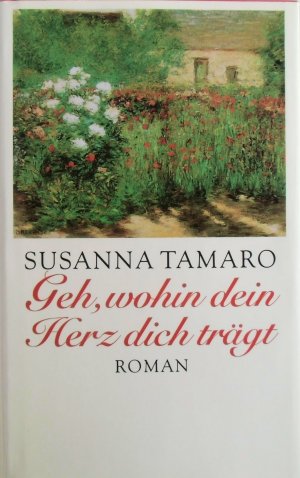 gebrauchtes Buch – Tamaro, Susanna; Pflug – Geh, wohin dein Herz dich trägt