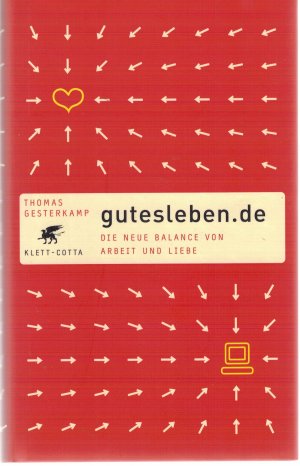 gebrauchtes Buch – Thomas Gesterkamp – gutesleben.de - Die neue Balance von Arbeit und Liebe