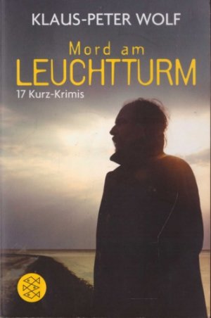 gebrauchtes Buch – Klaus-Peter Wolf – Mord am Leuchtturm. 17 Kurz-Krimis ++ signiert ++