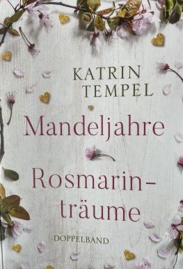 gebrauchtes Buch – Katrin Tempel – Mandeljahre/Rosmarinträume