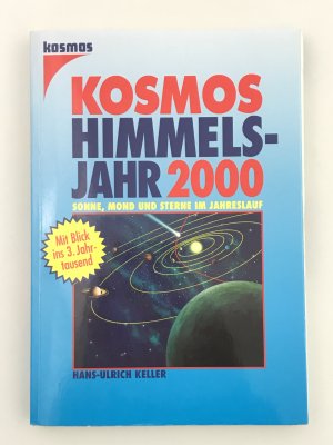 gebrauchtes Buch – Keller, Hans Ulrich – Kosmos Himmelsjahr 2000