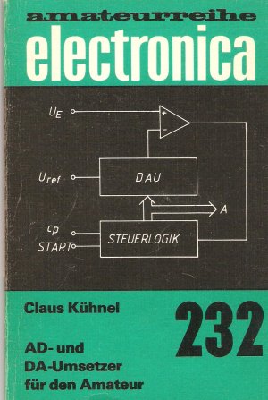 gebrauchtes Buch – Claus Kühnel – AD - und DA- Umsetzer für den Amateur - amateurreihe electronica Band Nr. 232