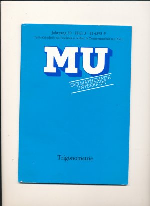 Der Mathematik-Unterricht (MU) - Jahrgang 30, Heft 3, 1984 - Trigonometrie