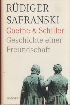 gebrauchtes Buch – Rüdiger Safranski – Goethe & Schiller - Geschichte einer Freundschaft