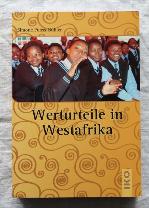 Werturteile in Westafrika. (Mit Widmung von Fuoss-Bühler)