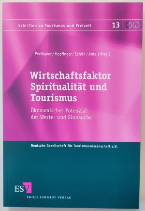 gebrauchtes Buch – Pechlaner, Harald; Hopfinger – Wirtschaftsfaktor Spiritualität und Tourismus - Ökonomisches Potenzial der Werte- und Sinnsuche