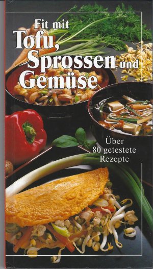 gebrauchtes Buch – meine Familie und ich – Fit mit Tofu, Sprossen und Gemüse