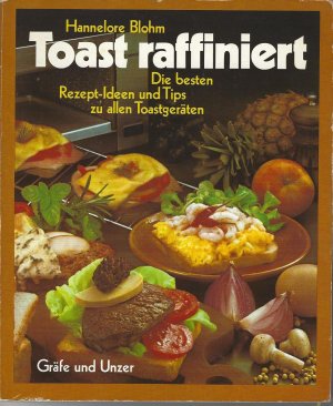 gebrauchtes Buch – Hannelore Blohm – Toast raffiniert.