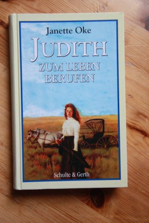 gebrauchtes Buch – Janette Oke – Judith - zum Leben berufen