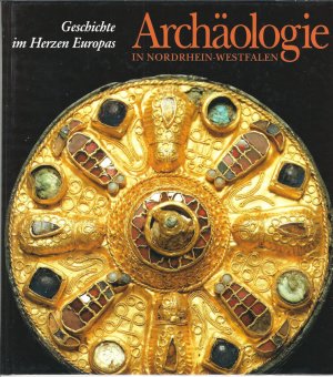 gebrauchtes Buch – Hansgerd Hellenkemper, Heinz Günter Horn – Archäologie in Nordrhein-Westfalen. Geschichte im Herzen Europas.