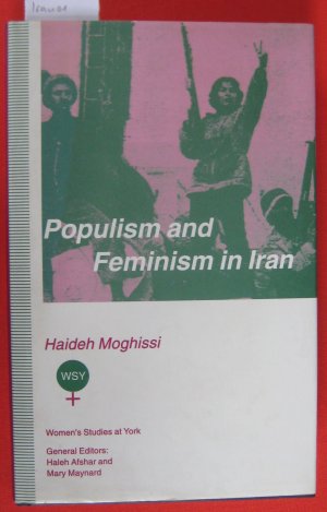 Populism and Feminism in Iran. Women's Struggle in a Male-Defined Revolutionary Movement.