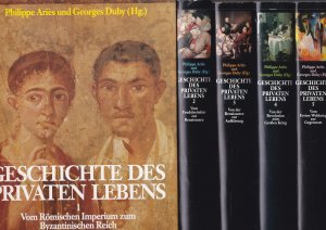 Geschichte des privaten Lebens in 5 Bänden: 1 Vom Römischen Imperium zum Byzantinischen Reich -Hrsg. von Paul Veyne / 2 Vom Feudalzeitalter zur Renaissance […]