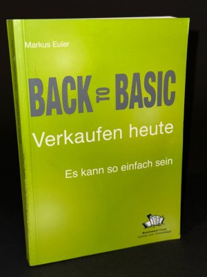 gebrauchtes Buch – Markus Euler – Back to Basic – Verkaufen heute - Es kann so einfach sein