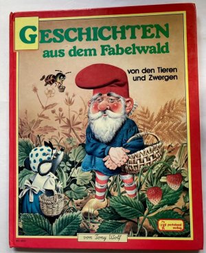 Geschichten aus dem Fabelwald von den Tieren und Zwergen. Band 2