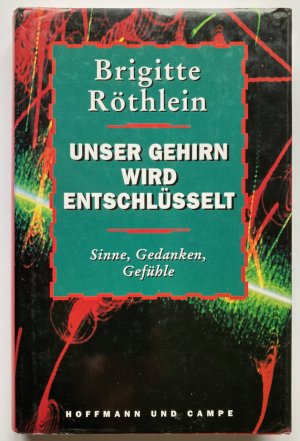 gebrauchtes Buch – Brigitte Röthlein – Unser Gehirn wird entschlüsselt