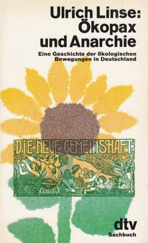 gebrauchtes Buch – Ulrich Linse – Ökopax und Anarchie: Eine Geschichte der ökologischen – Bewegungen in Deutschland