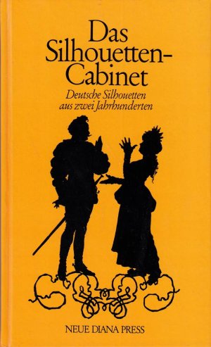 Das Silouetten - Cabinet. Deutsche Silhouetten aus zwei Jahrhunderten