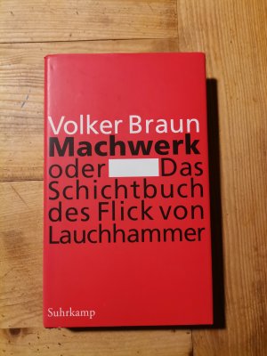 Machwerk oder Das Schichtbuch des Flick von Lauchhammer