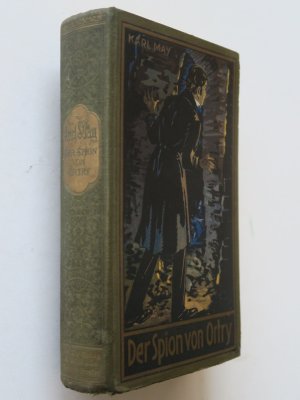 May, Karl: Der Spion von Ortry. Roman. Herausgegeben von E. A. Schmid und Franz Kandolf. 1. bis 30. Tausend. Radebeul bei Dresden, Karl-May-Verlag (mit […]