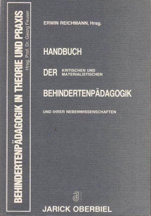 Handbuch der kritischen und materialistischen Behindertenpädagogik einschliesslich ihrer Nebenwissenschaften