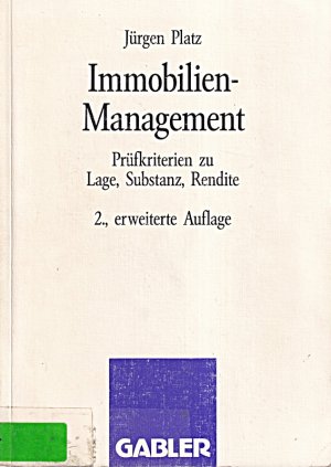 Immobilien-Management: Prüfkriterien zu Lage, Substanz, Rendite