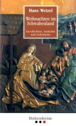 Weihnachten im Schwabenland: Geschichten, Gedichte und Gebräuche. Mit e. Nachw. v. Hermann Bausinger