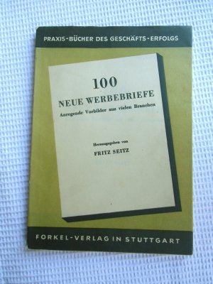 100 neue Werbebriefe. Anregende Vorbilder aus vielen Bereichen