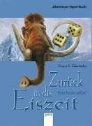 gebrauchtes Buch – Sklenitzka, Franz Sales – Zurück in die Eiszeit. Ein Abenteuer-Spiel-Buch.