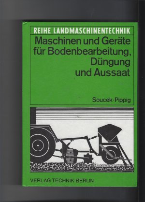 Maschinen und Geräte für Bodenbearbeitung, Düngung und Aussaat