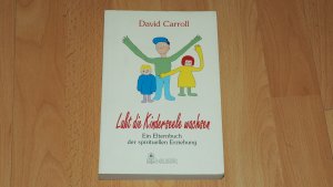 gebrauchtes Buch – David Carroll – Laßt die Kinderseele wachsen : ein Elternbuch der spirituellen Erziehung.