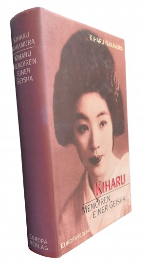 gebrauchtes Buch – Kiharu Nakamura – Kiharu - Memorien einer Geisha