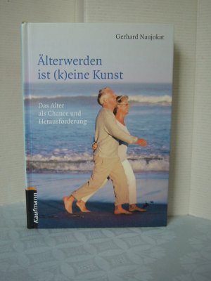 gebrauchtes Buch – Gerhard Naujokat – Älterwerden ist (k)eine Kunst