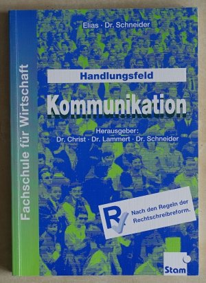 gebrauchtes Buch – Elias, Kriemhild; Schneider – Handlungsfeld Kommunikation