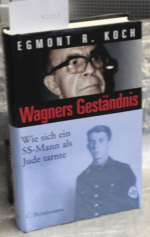 gebrauchtes Buch – Koch R. Egmont – Wagners Geständnis - Wie sich ein SS-Mann als Jude tarnte