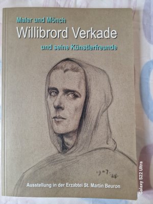 Willibrord Verkade : Maler und Mönsch und seine Künstlerfreunde : Ausstellung in der ERzabteil St. Martin Beuron