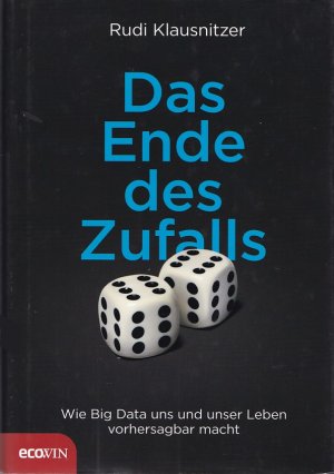 gebrauchtes Buch – Rudi Klausnitzer – DAS ENDE DES ZUFALLS - Wie Big Data uns und unser Leben vorhersagbar macht