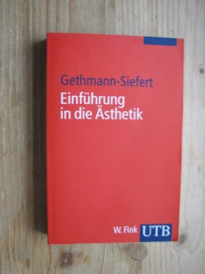 gebrauchtes Buch – Annemarie Gethmann-Siefert – Einführung in die Ästhetik