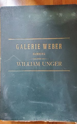 Hervorragende Gemälde Niederländischer Maler der Galerie Weber - Hamburg - in Radierungen von William Unger. mit kunstgeschichtlichen Erörterungen von […]