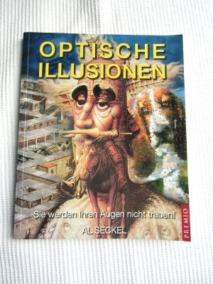 gebrauchtes Buch – Al Seckel – Optische Illusionen - Sie werden Ihren Augen nicht trauen!