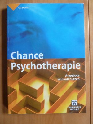 gebrauchtes Buch – Autorenkollektiv – Chance Psychotherapie Angebote sinnvoll nutzen