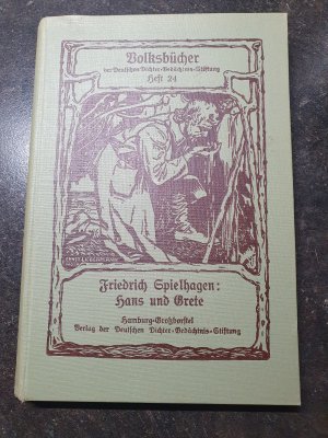 antiquarisches Buch – Friedrich Spielhagen – Hans und Grete. Heft 24 M. 6 Bildern v. Theodor Herrmann / Deutsche Dichter-Gedächtnis-Stiftung: Volksbücher der Deutschen Dichter-Gedächtnis-Stiftung ; H. 24