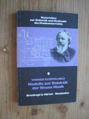 Modelle zur Didaktik der Neuen Musik