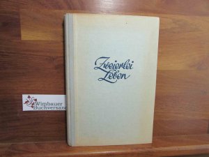 antiquarisches Buch – Plomer, William und Ilse Merzyn – Zweierlei Leben : Eine Autobiographie. William Plomer. Aus d. Engl. übertr. von Ilse Merzyn