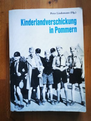 gebrauchtes Buch – Peter Lindemann – Kinderlandverschickung in Pommern