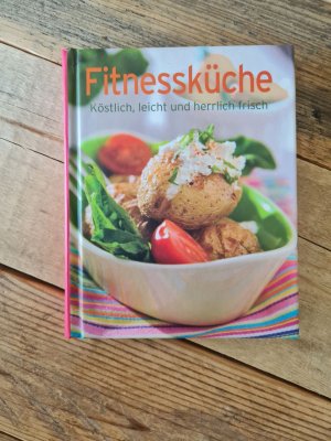 Fitnessküche. Köstlich, leicht und herrlich frisch