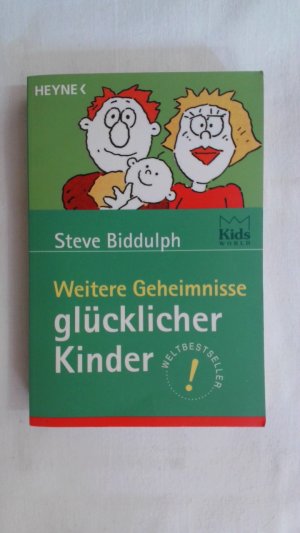 gebrauchtes Buch – Steve Biddulph – WEITERE GEHEIMNISSE GLÜCKLICHER KINDER.